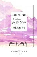 Hanna Kraft | Nesting Between Clouds | Taschenbuch | Englisch | Epubli