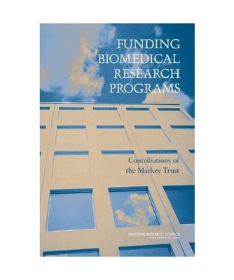 Funding Biomedical Research Programs: Contributions of the Markey Trust: Contrib