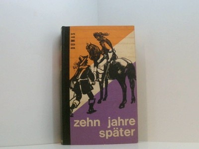 Zehn Jahre später. Alexandre Dumas: 661538968