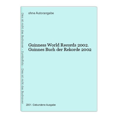 Guinness World Records 2002. Guinnes Buch der Rekorde 2002
