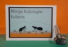 Carolyn Windy: Minga Kulunypa Kutjara/Pitjantjatjara language/picture books/kids