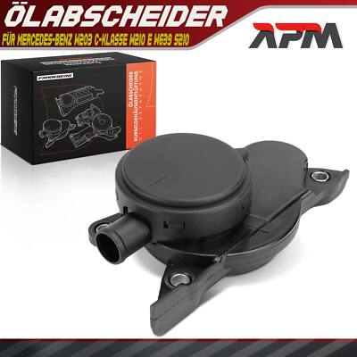 Ölabscheider Kurbelgehäuse für Mercedes-Benz W203 C-Klasse W210 E W639 S210 C209
