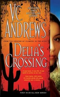 Delia's Crossing - Mass Market Paperback By V.C. Andrews - GOOD