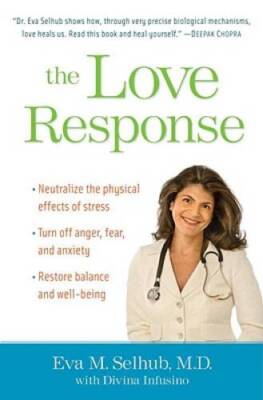 The Love Response: Your Prescription to Turn Off Fear, Anger, and Anxiety - GOOD