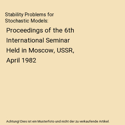 Stability Problems for Stochastic Models: Proceedings of the 6th International S