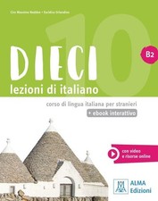 Dieci B2 - einsprachige Ausgabe lezioni di italiano / Kurs- und Arbeitsbuch m...