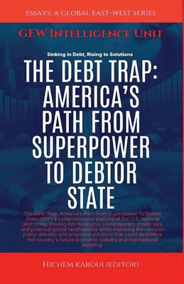 The Debt Trap | America's Path From Superpower To Debtor State | Unit | Buch