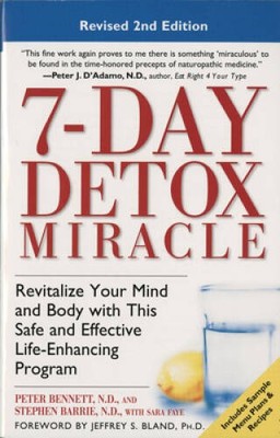 7-Day Detox Miracle, Revised 2nd Edition: Revitalize Your Mind and Body w - GOOD