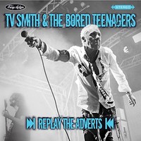 Tv Smith The Bored - Replay The Adverts - Cd - E3447Z