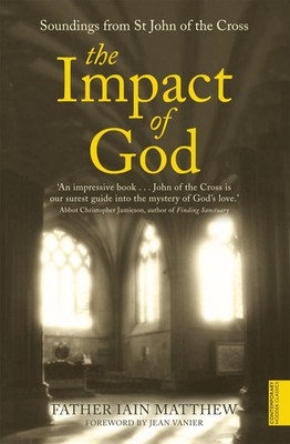 The Impact of God Soundings from St John of the Cross Iain Matthew Taschenbuch