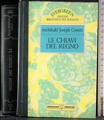 LE CHIAVI DEL REGNO. ARCHIBALD JOSEPH CRONIN. MONDADORI/DE AGOSTINI.