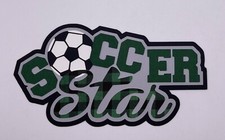 Sports - Soccer Star - Paper Piecing Scrapbook Embellishment Die Cuts