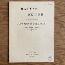 Matyas Seiber Four French Folk Songs for high voice and guitar Schott ed J Bream