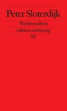 Weltfremdheit | Peter Sloterdijk | Taschenbuch | edition suhrkamp | 381 S.
