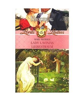Historical Lords and Ladies Band 18 - Lady Lavinias Liebestraum, Nichols, Mary