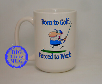 Born To Golf Forced To Work großer 15-Unzen-Becher personalisierbar Golf Golfer Geschenk
