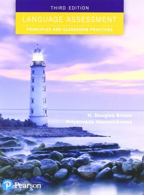 Language Assessment: Principles and Classroom Practices Brown, H. Douglas|Br...