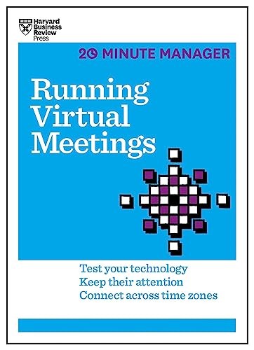 Running Virtual Meetings (HBR 20-Minute Manager Series): Test Yo