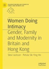 Women Doing Intimacy: Gender, Family and Mode...