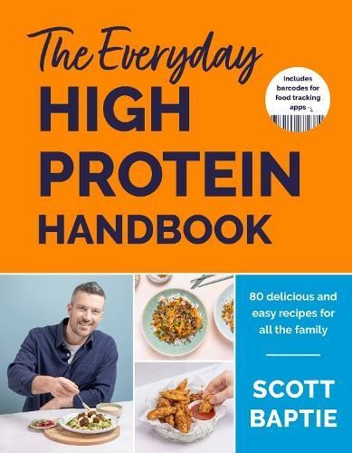 The Everyday High Protein Handbook by Scott Baptie Hardback