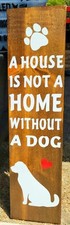 A house is not a home without a dog, Welcome Sign and porch leaner, Front Door