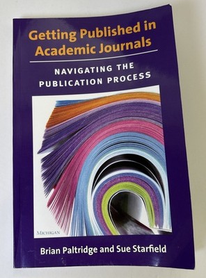 Getting Published in Academic Journals : Navigating the Publication Process...