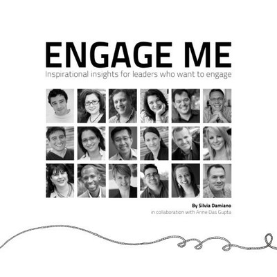 ENGAGE ME: INSPIRATIONAL INSIGHTS FOR LEADERS WHO WANT TO By Silvia NEW