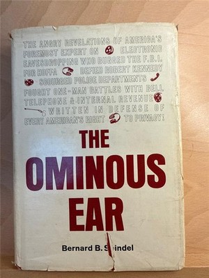 1968 HCDJ The Ominous Ear by Bernard B. Spindel FIRST EDITION Ease dropping FBI