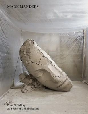 Mark Manders, Zeno X Gallery, 28 Years of Collaboration | Englisch (2022)