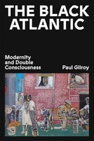 Paul Gilroy - Black Atlantic Modernity And Double Consciousness - Pa - G245Z