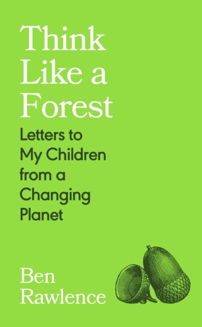 Think Like a Forest by Ben Rawlence - 9781787335257 - Image 4