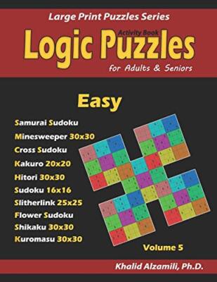 Activity Book: Logic Puzzles for Adults & Seniors: 100 Easy Logic Puzzles...