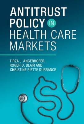 Antitrust Policy in Health Care Markets by Roger D. Blair (English) Hardcover Bo