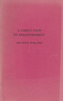 A DIRECT PATH TO ENLIGHTENMENT Atisha, Jamgon Kontrul TIBETAN BUDDHISM, BUDDHIST