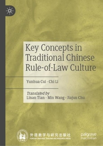 Key Concepts in Traditional Chinese Rule-of-Law Culture - 9789819789344