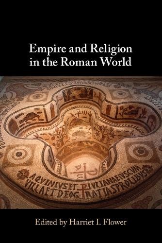 Empire and Religion in the Roman World by Harriet I. Flower - 9781108927581 - Image 2