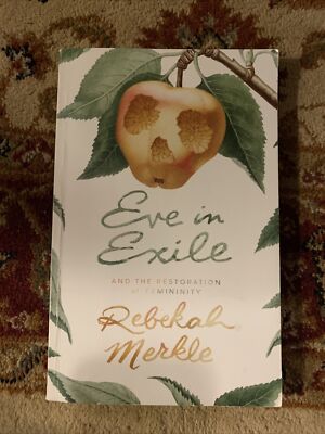 Eve in Exile: The Restoration of Femininity