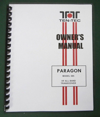TenTec 585 Paragon Instruction Manual: Full version with 11''X17'' Schematics!