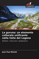 Jean Paul Balga | La Guruna: Un Elemento Culturale Unificante Nella Valle Del...