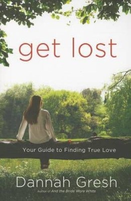 Get Lost: Your Guide to Finding True Love - Paperback - ACCEPTABLE