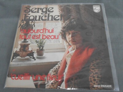 SERGE FOUCHET -AUJOURD'HUI TOUT EST BEAU- FRENCH 7'' SINGLE PS CHANSON