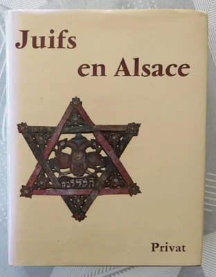 Alsace - JUIFS EN ALSACE - Freddy Raphaël - Robert Weyl - Photo 1/4