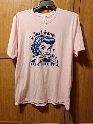 ''Just Here For The Tea''  Pink T-shirt Size 2X Funny Retro