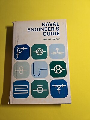 Naval Engineer's Guide by James V. Jolliff and H. E. Robertson (1972, Hardcover)