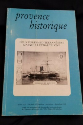 Historische Provence Band XLII Zwei Mittelmeerhäfen Marseille und Barcelona  
