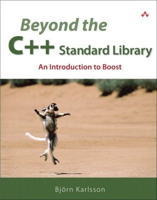 Beyond the C++ Standard Library: An Introduction to Boost,Bjorn 