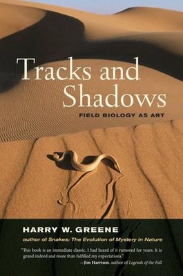 Tracks and Shadows: Field Biology as Art by Harry W. Greene (English) Paperback 