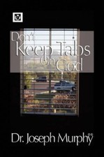 Joseph Murphy Don't Keep Tabs on God Hardback  UK IMPORT 