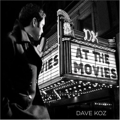 Dave Koz - At the Movies - CD - Brand New