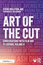 Art of the Cut Conversations with Film and TV Editors Volume II 2